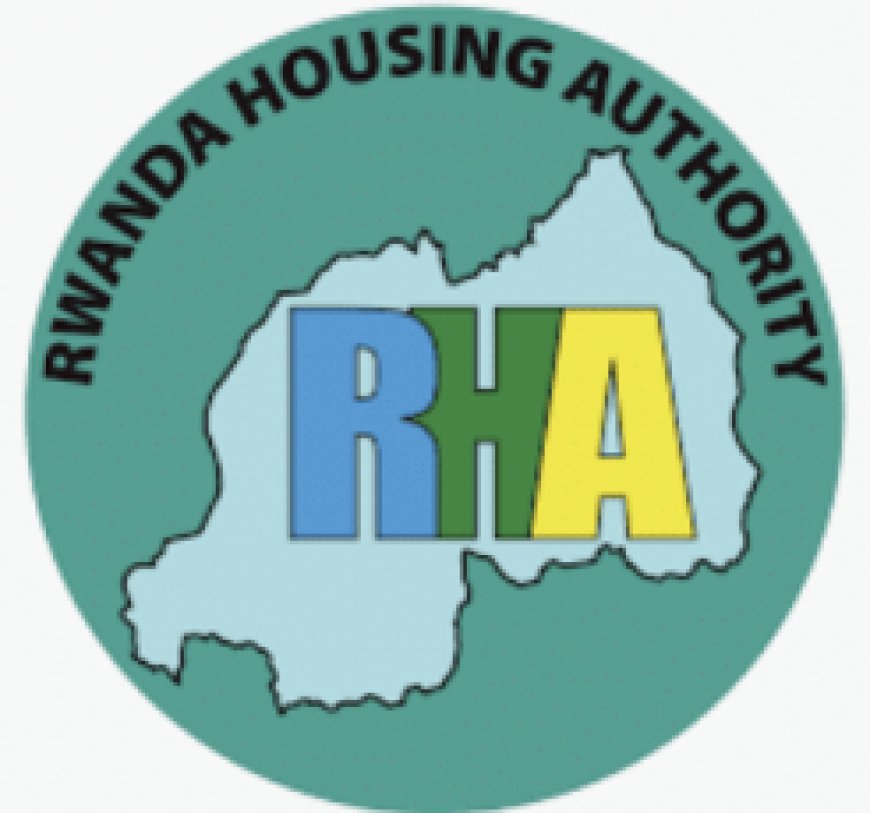 15 Job Positions at Rwanda Housing Authority (RHA): (Deadline 22 November 2024)