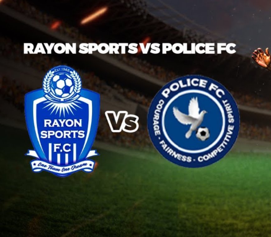 Rayon Sports ibura babari b’inkingi za mwamba iracakirana na Police FC kuri uyu wa Gatandatu/ Turawubagezaho Live